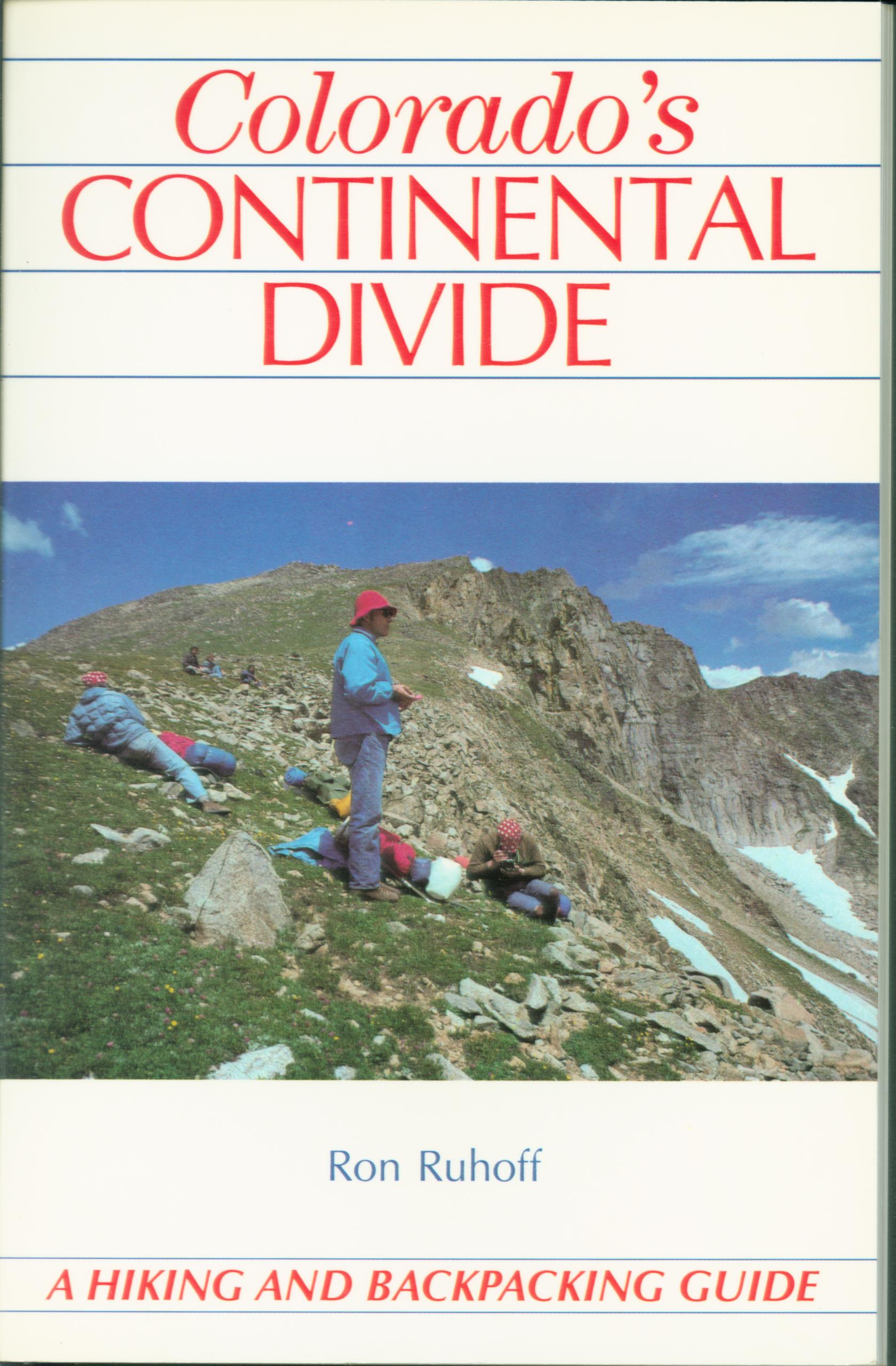 COLORADO'S CONTINENTAL DIVIDE: a hiking and backpacking guide